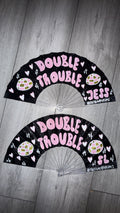 Double Trouble Name Fans (Put in notes what names & Colours You’d Like)